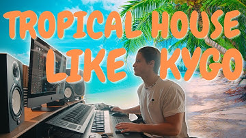 Following a Kygo Tutorial to Produce a Tropical House Song! [FREE FLP]