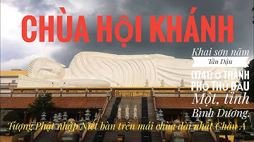 Chùa Hội Khánh - Tượng Phật nhập Niết bàn trên mái chùa dài nhất Châu Á. (Có Phụ Đề)