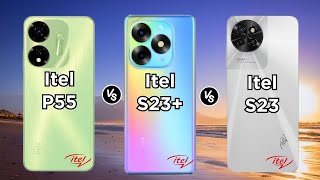 Itel P55 vs Itel S23+ vs Itel S23