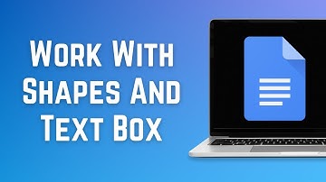 How To Work With Shapes And Text Box Inside Google Docs
