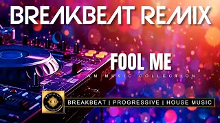 BREAKBEAT REMIX - FOOL ME