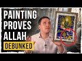 This Painting Proves God (Allah) Exists - Debunked