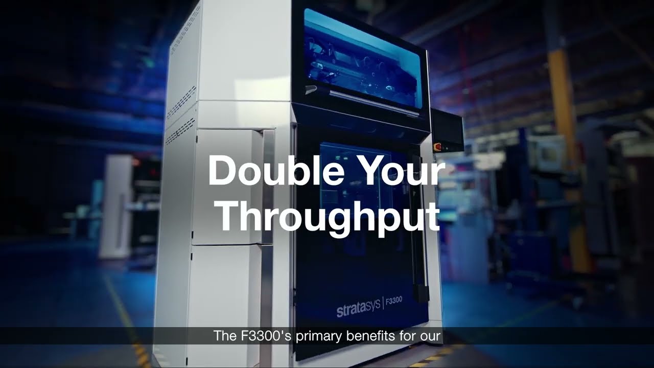 Stratasys F3300 - double your throughput
