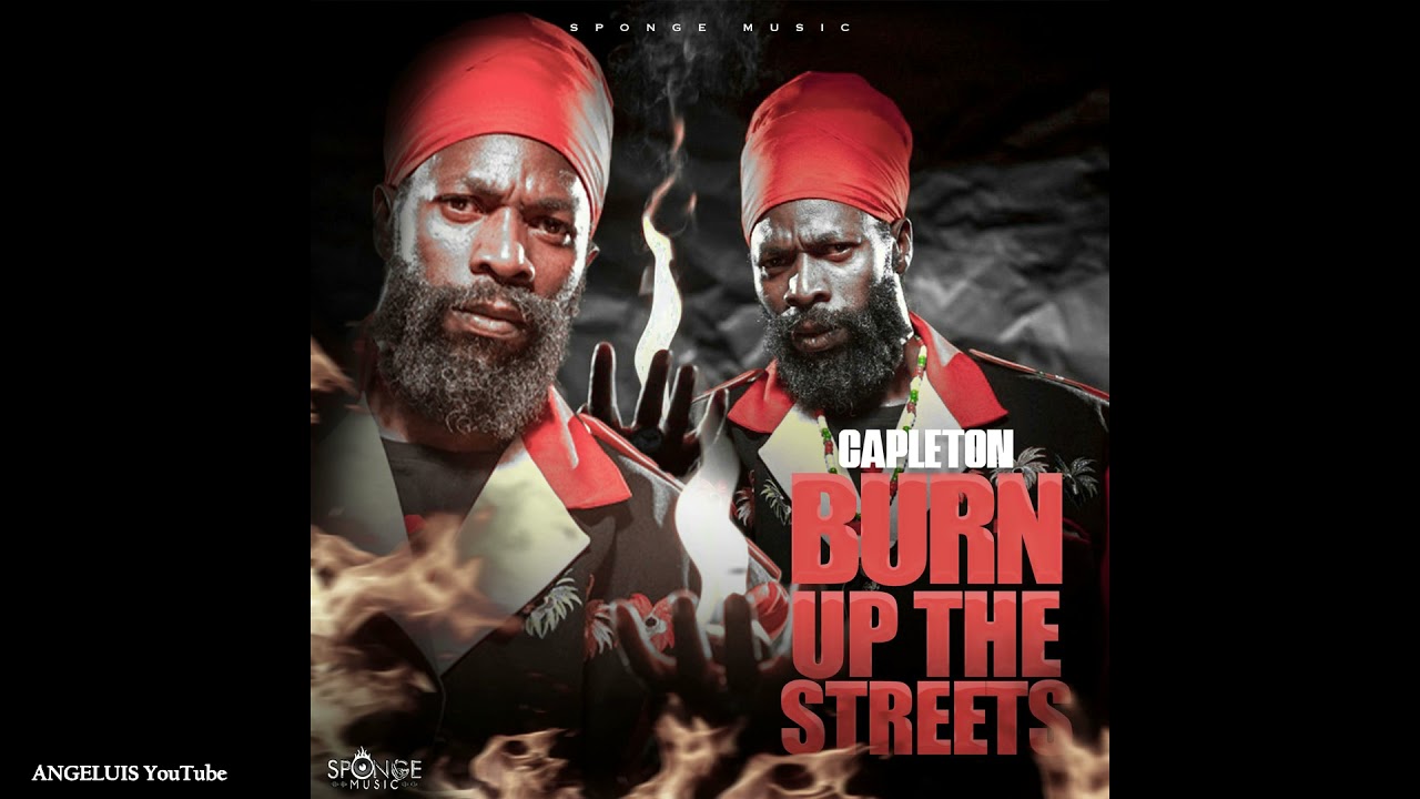 Capleton   Burn up the Streets Sponge Music Release 2021