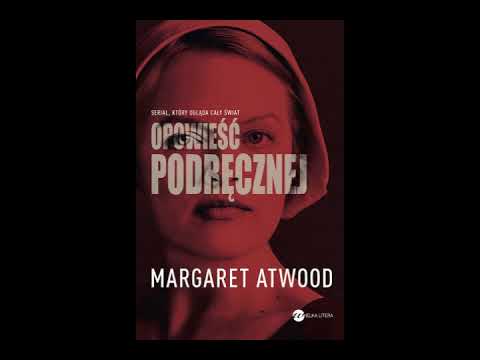 Opowieść podręcznej - Margaret Atwood - AUDIOBOOK (fragment)