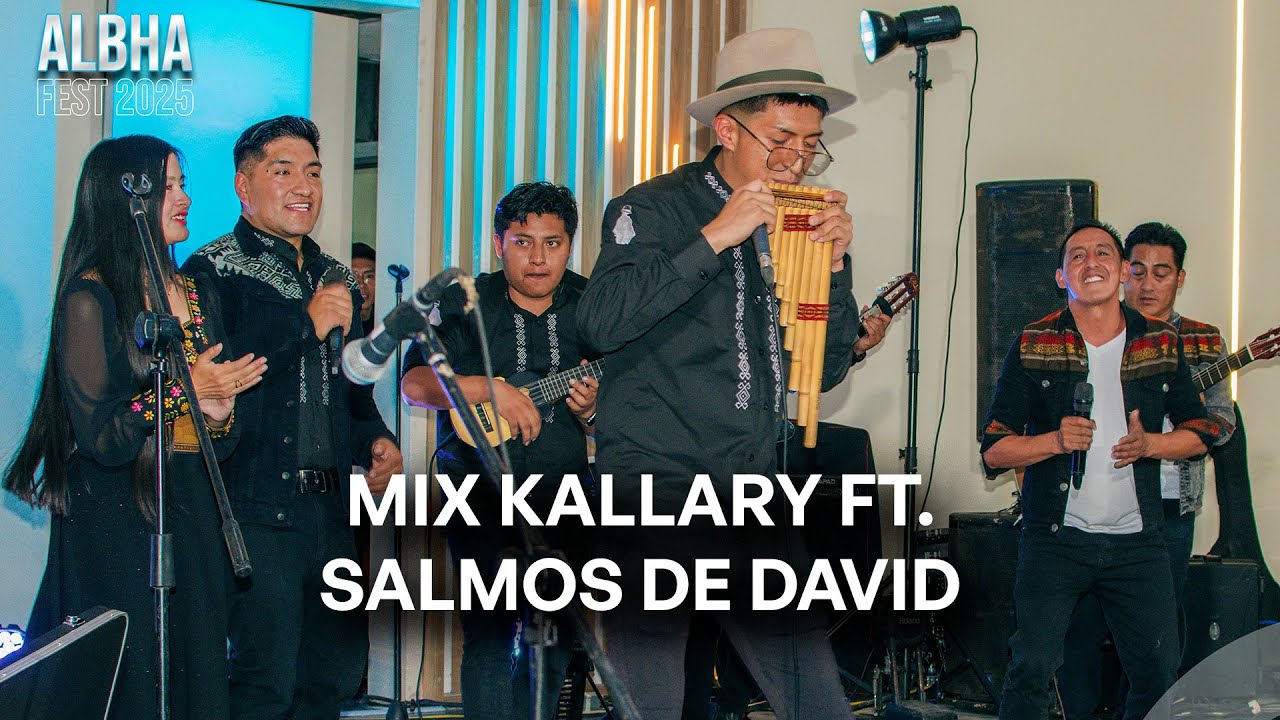 Kallary ft. Salmos de David - Presentación en Albha Fest 2025
