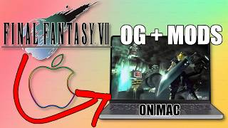 How to Play Original Final Fantasy 7 on Mac + 7th Heaven Mods