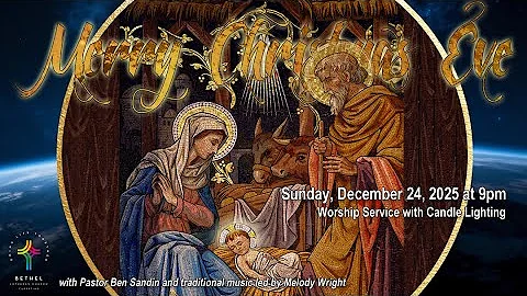 9pm Christmas EveCandle Lighting Worship Service on 12/24/2025 at Bethel Cupertino