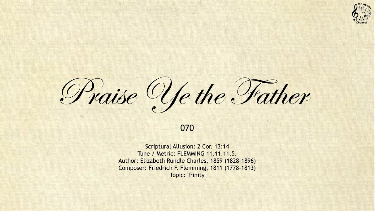 070 Praise Ye the Father || SDA Hymnal || The Hymns Channel
