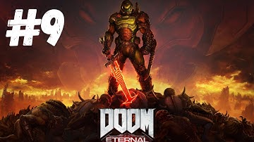 DOOM ETERNAL Gameplay Walkthrough Part 9 FULL GAME - No Commentary