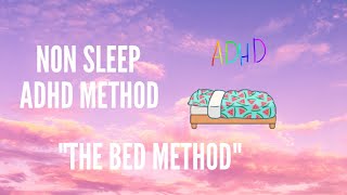 ADHD method (non sleep version)
