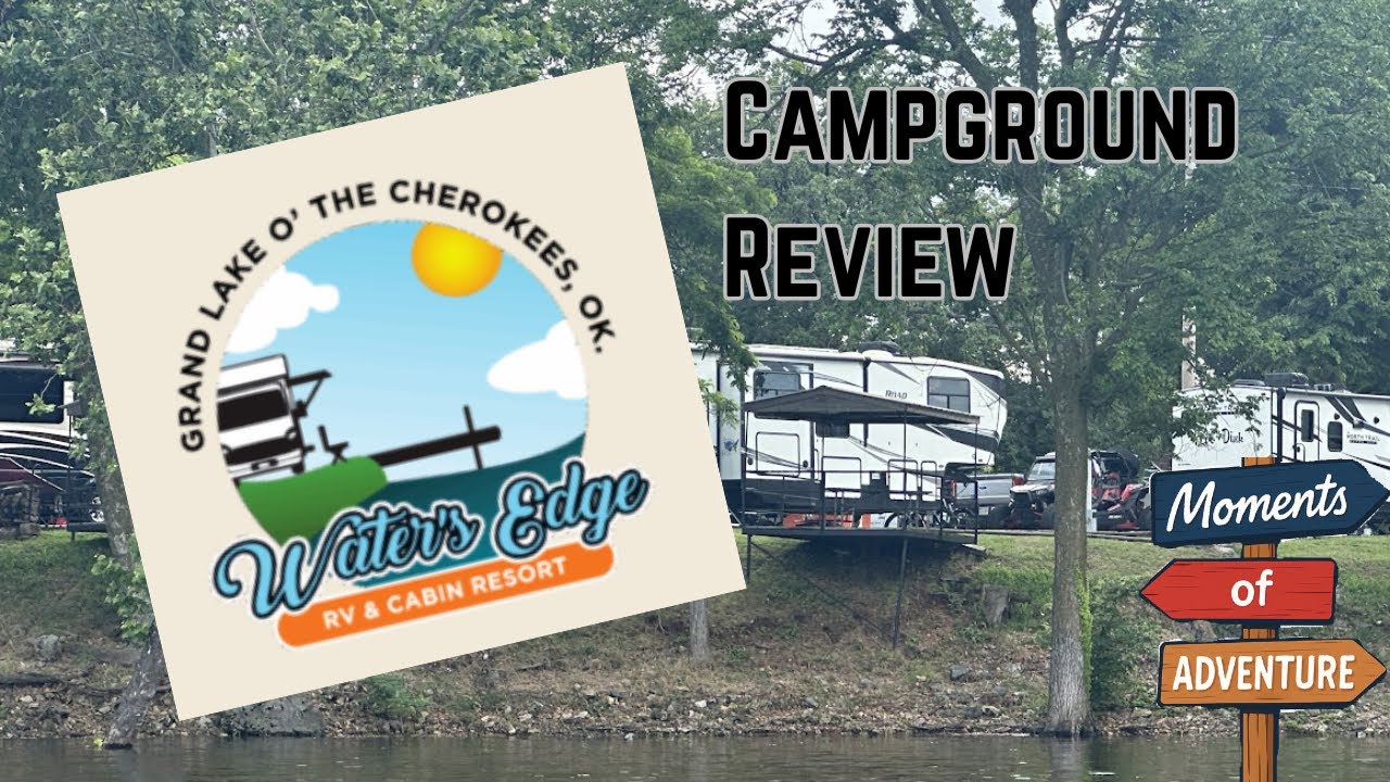 Water's Edge Campground - Grand Lake O' The Cherokees - 4K