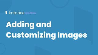 Adding and Customizing Images | Kotobee Academy