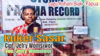 terbaru 2023 || Lagu pop Rohani Biak || KUKER SASAR || Voc. Jefry Womsiwor || PAJEMA RECORD ©2023.