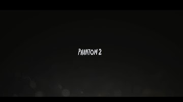 Phantom 2 Trailer | By Janx VE