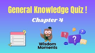 General Knowledge Quiz Chapter 4: Test Your Skills