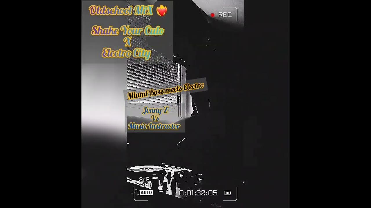 Shake Your Culo X Electro City (Jonny Z vs. Music Instructor) Full