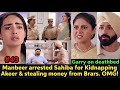 Omg manbeer arrested sahiba for kidnapping  stealing money from brars  garry on deathbed