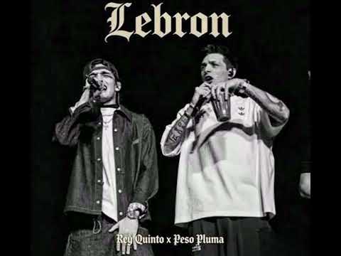 LEBRON - Peso Pluma x Rey Quinto
