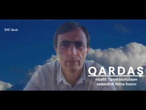 Qardaş şeir  Tariyel Murtuzayev qiraət  Roma Xosrov