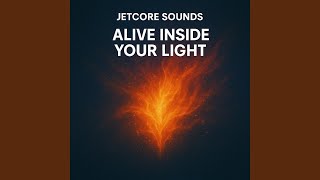 Alive inside your light