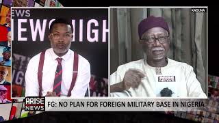 We Are Sure of the Fact, There Are Moves to Site U.S. and France Bases in Nigeria -Siddique
