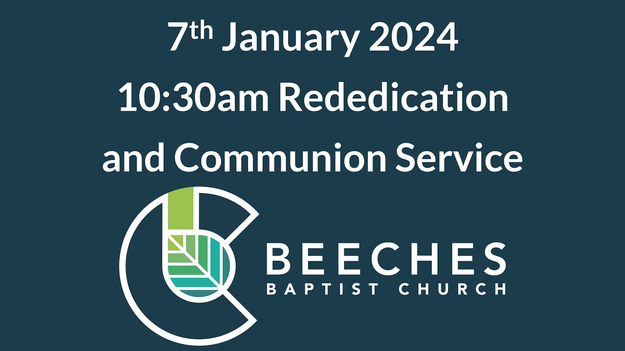 7th January 2024 - Rededication and Communion Service - YouTube