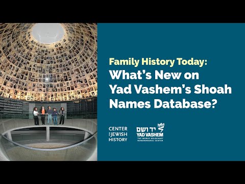 Family History Today: Whats New With Yad Vashems Shoah Names Database