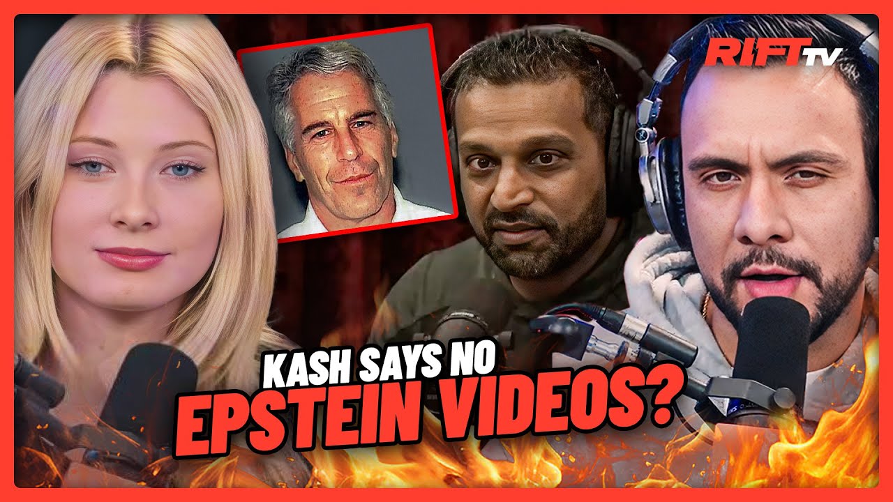 FBI Director Kash Patel CLAIMS ‘NO VIDEOS’ On Epstein? | The Rift | Guest: Sarah Stock