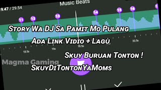 STORY WA 30 DETIK BEAT VN || 🎧 DJ SA PAMIT MO PULANG 🎶 || LINK MEDIAFIRE 🔥