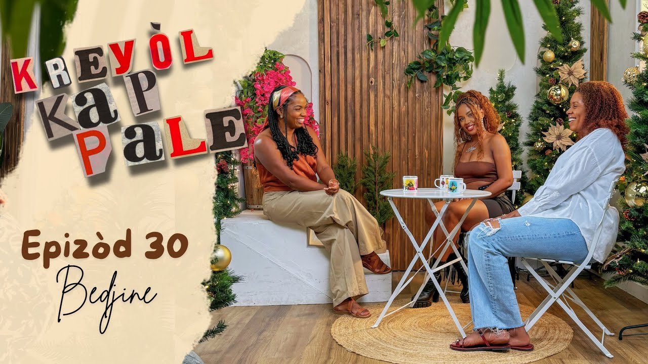 Kreyòl Kap Pale ak Bedjine - Epizòd 30