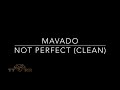 Mavado - Not Perfect (TTRR Clean Version)