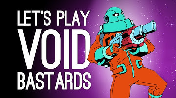 Void Bastards Gameplay: WALL TO WALL BASTARDS! (Let