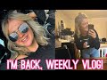 IM BACK! | WEEKLY VLOG! | A REAL CATCH UP | HARRIET MILLS