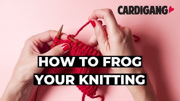 How to undo (aka frog) a stitch | Learn to knit with Cardigang