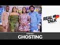 "THERE ARE SO MANY REASONS TO GHOST SOMEONE" | NDANIREALTALK S4E1: GHOSTING