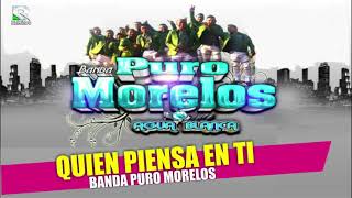 Quien Piensa En Ti Banda Puro Morelos Agua Blanca Estreno 2021