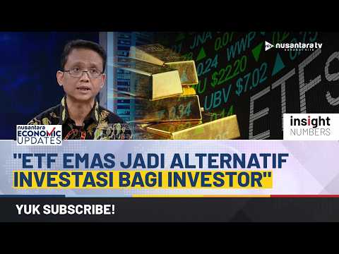 Pengusaha Sebut ETF Emas Jadi Alternatif Investasi Menarik bagi Investor | NEU
