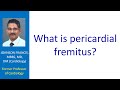 What is pericardial fremitus?