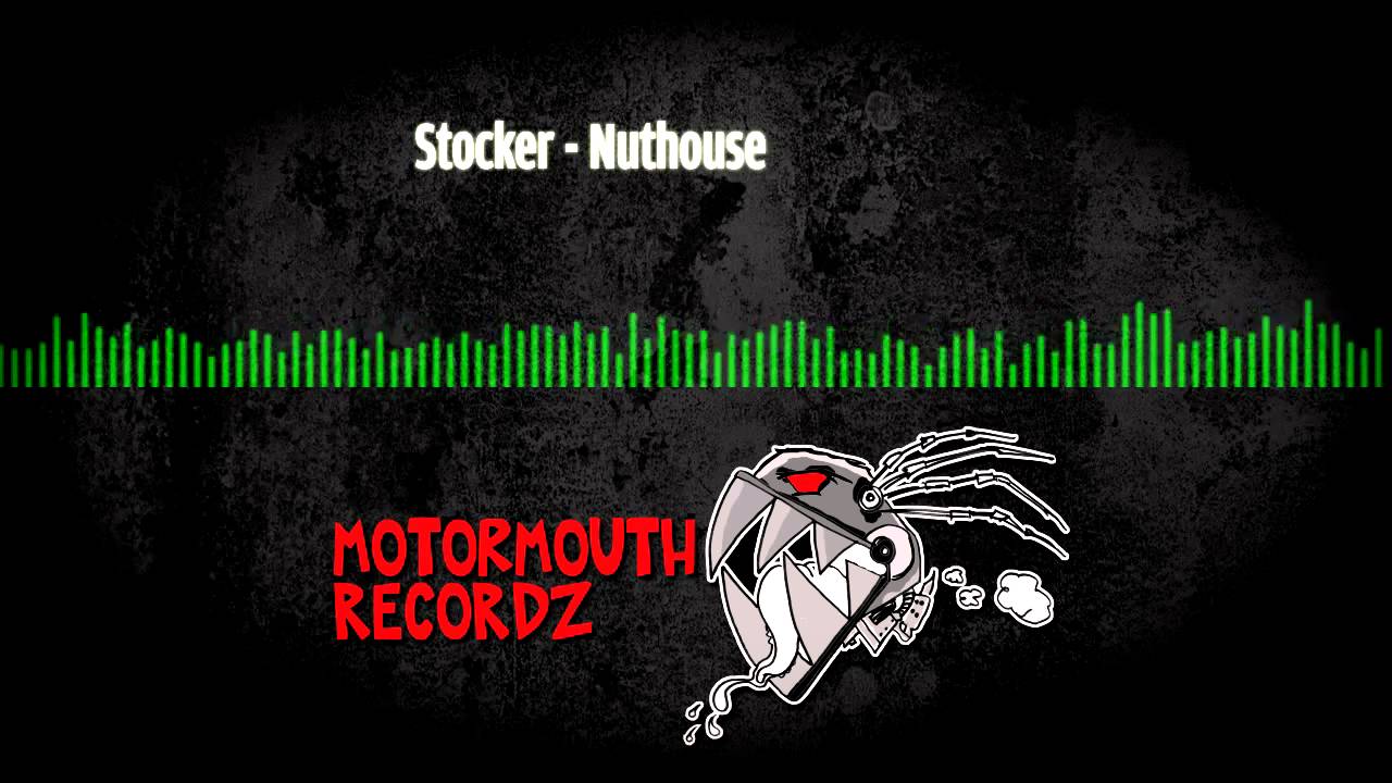 Watch Stocker - Nuthouse (MOUTH03) on YouTube Watch Stocker - Nuthouse (MOUTH03) on YouTube