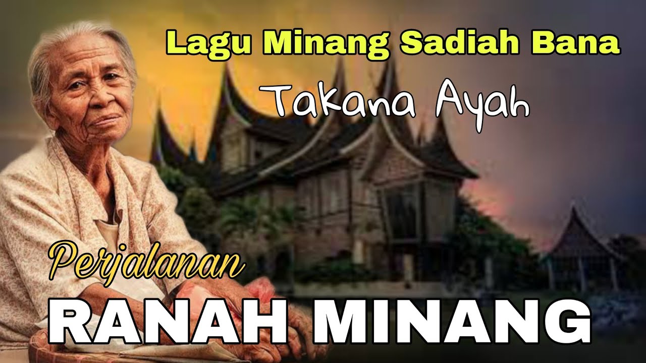 Lagu Minang Sadiah, Takana Ayah