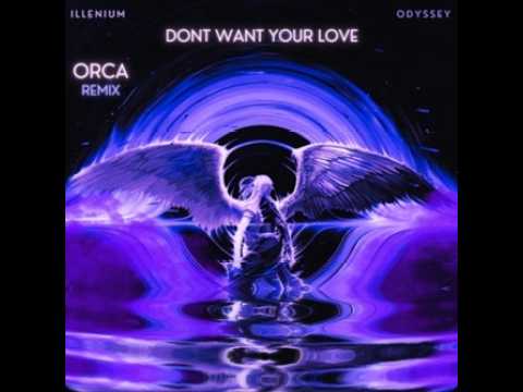 Illenium & Ellie Goulding - Don't Want Your Love (Orca Remix)