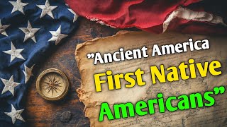 Ancient America: Native Americans Before Columbus | History of ancient America