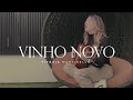 Vinho Novo - Autoral | Vitória Martinello