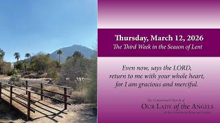 Thursday, March 12, 2026 (8:00am) - The Third Week in the Season of Lent