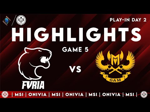 FUR vs GAM Highlights Game 5 | MSI 2025 — Play-Ins | FURIA vs GAM Esports by Onivia