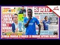 MAGAZETINI SIMBA YABEBA STRAIKA LA MAGOLI APEWA MIWILI CHE MALONE NA WAARABU KIMEELEWEKA MAGAZETINI SIMBA YABEBA STRAIKA LA MAGOLI APEWA MIWILI CHE MALONE NA WAARABU KIMEELEWEKA