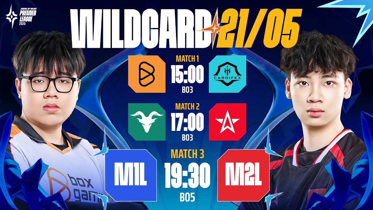 BOX vs CFX | TEN vs 1S | M1L vs M2L | WILDCARD | APL 2026 (NGÀY 21/05)