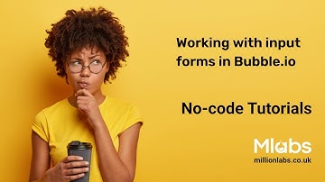 Working with input forms in Bubble.io