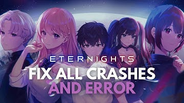 How To Fix Eternights Error | Not Launching, Crashing, Freezing, Black Screen, Unexpected Error